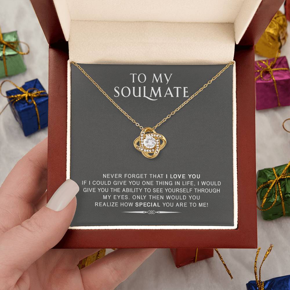 To My Soulmate - Never Forget That I Love You - Gift for Valentine, Birthday, Anniversary