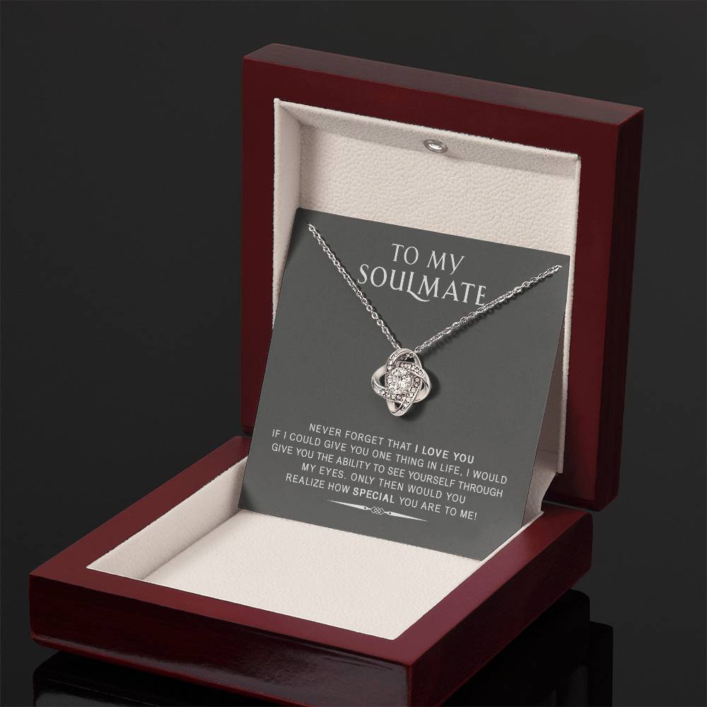 To My Soulmate - Never Forget That I Love You - Gift for Valentine, Birthday, Anniversary